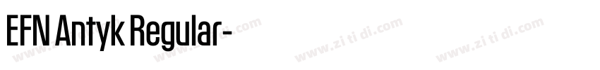EFN Antyk Regular字体转换 EFN Antyk Regular字体转换